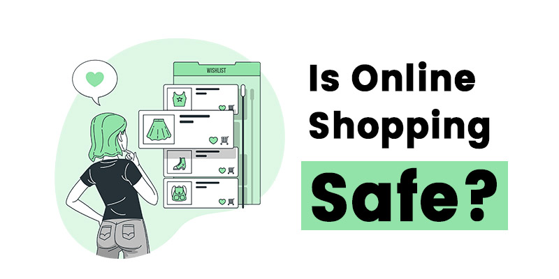 How Safe is Online Shopping