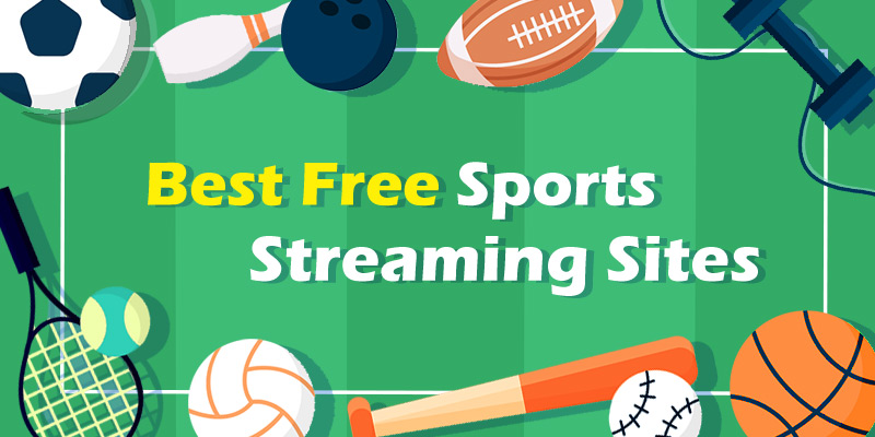 10 Best Free Sports Streaming Sites For Aug 2022